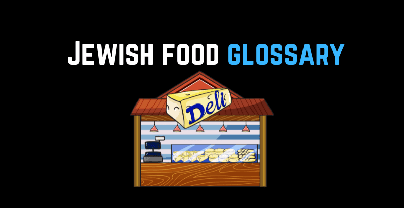 Jewish Food Glossary