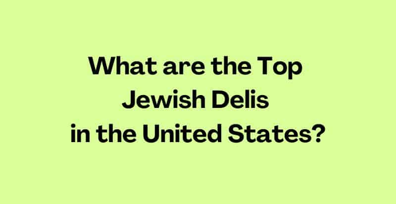 top 20 Jewish delis in the United States