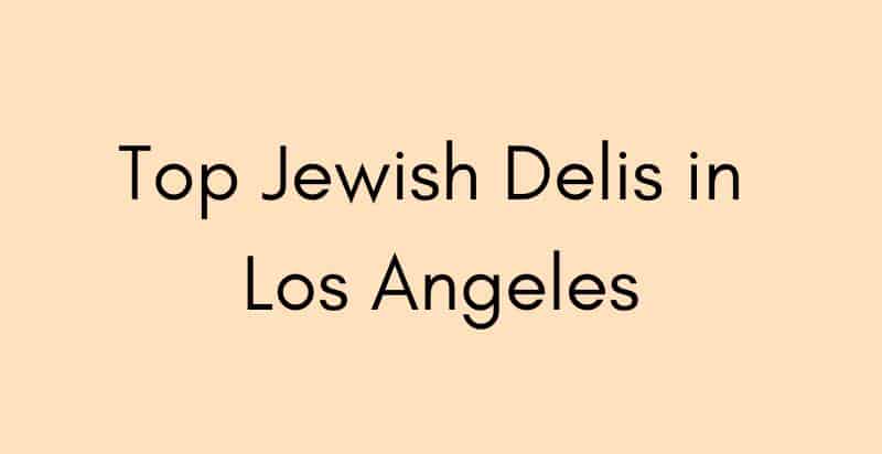 Jewish delis in Los Angeles