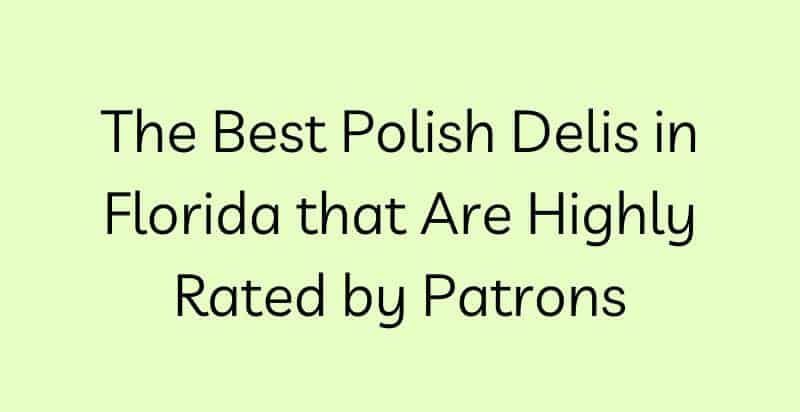 Polish Delis in Florida