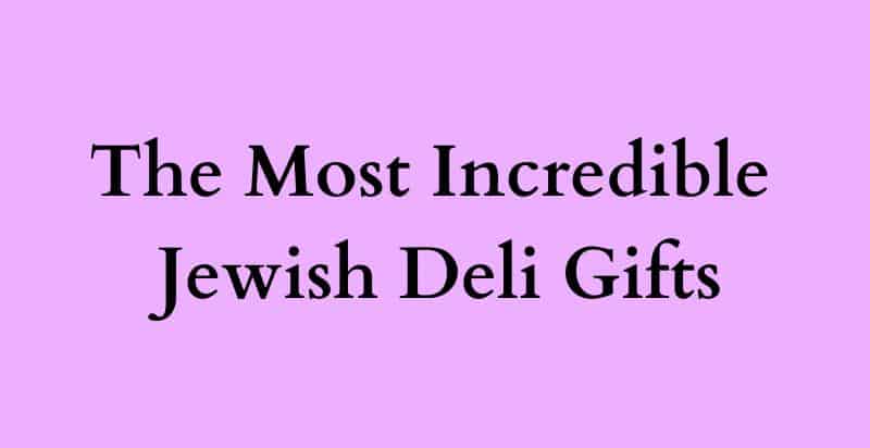 Jewish Deli Gifts