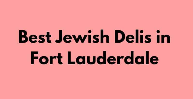 Best Jewish Deli Fort Lauderdale