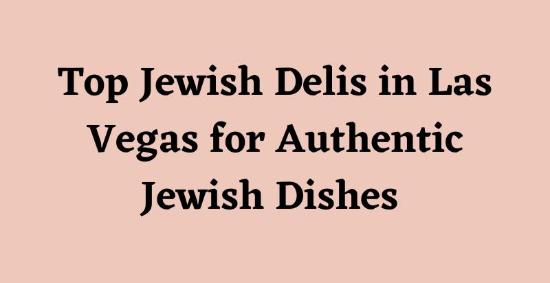 Jewish Deli Las Vegas